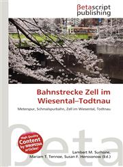 Bahnstrecke Zell im Wiesental-Todtnau,6135169300,9786135169300