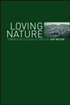 Loving Nature Towards an Ecology of Emotion,0415253543,9780415253543