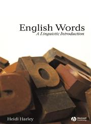 English Words A Linguistic Introduction,0631230327,9780631230328