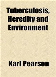 Tuberculosis, Heredity and Environment,1152087452,9781152087453