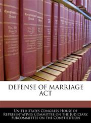 DEFENSE OF MARRIAGE ACT,1240433530,9781240433537