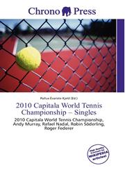 2010 Capitala World Tennis Championship - Singles,6135953796,9786135953794
