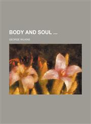 Body and Soul (Volume 2),1150796715,9781150796715
