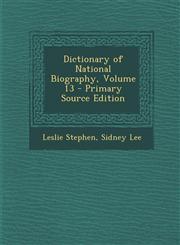 Dictionary of National Biography, Volume 13 - Primary Source Edition,1294137220,9781294137221