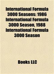 International Formula 3000 Seasons 1986 International Formula 3000 Season, 1988 International Formula 3000 Season,1155708083,9781155708089