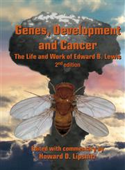 Genes, Development and Cancer The Life and Work of Edward B. Lewis,1402063431,9781402063435