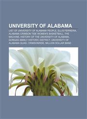 University of Alabama List of University of Alabama people, Ellis Ferreira, Alabama Crimson Tide women's basketball, The Machine,1157009506,9781157009504