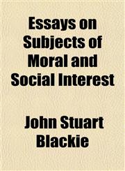 Essays on Subjects of Moral and Social Interest,1152532340,9781152532342