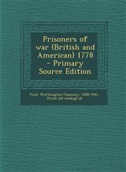 Prisoners of War (British and American) 1778 - Primary Source Edition,1287620965,9781287620969
