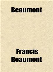 Beaumont,1151912700,9781151912701