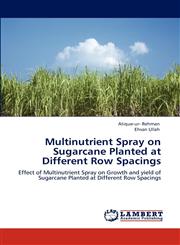 Multinutrient Spray on Sugarcane Planted at Different Row Spacings,3848447541,9783848447541