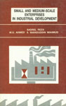 Small and Medium - Scale Enterprises in Industrial Development,9840800507,9789840800506