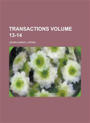 Transactions Volume 13-14,1236954114,9781236954114