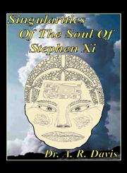 Singularities of the Soul of Stephen XI,1477232362,9781477232361
