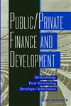 Public/Private Finance and Development Methodology/Deal Structuring/Developer Solicitation,0471333670,9780471333678