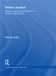 Divine Justice Religion and the Development of Chinese Legal Culture,0415574331,9780415574334