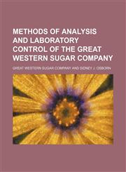 Methods of analysis and laboratory control of the Great Western Sugar Company,1150574232,9781150574238