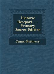 Historic Newport... - Primary Source Edition,1295105578,9781295105571