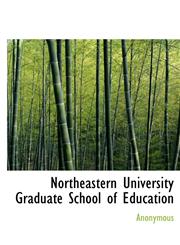 Northeastern University Graduate School of Education,1140403230,9781140403234