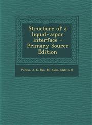 Structure of a Liquid-Vapor Interface - Primary Source Edition,1293460281,9781293460283
