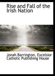 Rise and Fall of the Irish Nation,1140622951,9781140622956