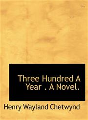 Three Hundred A Year . A Novel.,1115445855,9781115445856