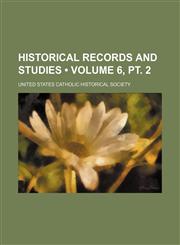 Historical records and studies (Volume 6, pt. 2),1154254755,9781154254754