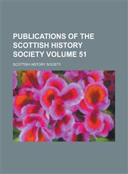 Publications of the Scottish History Society (52),1152037900,9781152037908