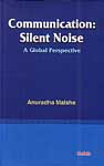 Communication Silent Noise A Global Perspective,8183872522,9788183872522