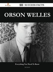 Orson Welles 106 Success Facts - Everything you need to know about Orson Welles,1488558051,9781488558054
