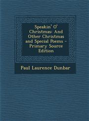 Speakin' O' Christmas And Other Christmas and Special Poems - Primary Source Edition,1293286869,9781293286869