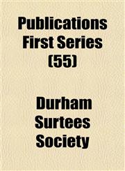 Publications First Series (55),115257373X,9781152573734
