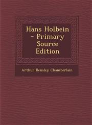 Hans Holbein - Primary Source Edition,1293502200,9781293502204