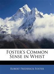 Foster's Common Sense in Whist,1144285674,9781144285676