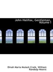 John Halifax, Gentleman, Volume I,1115589717,9781115589710
