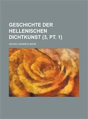 Geschichte Der Hellenischen Dichtkunst (3, PT. 1 ),1153527383,9781153527385