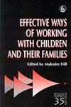 Effective Ways of Working with Children and their Families,1853026190,9781853026195