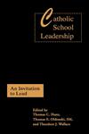 Catholic School Leadership An Invitation to Lead,0750708549,9780750708548