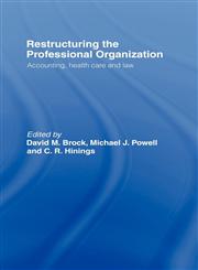 Restructuring the Professional Organization Accounting, Health Care and Law,0415192161,9780415192163