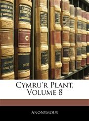 Cymru'r Plant, Volume 8,1145778712,9781145778719