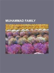 Muhammad Family Abd-Allah Ibn Muhammad, Abdullah Al-Aftah, Abdul Muttalib, Abd Allah Ibn Abd Al Muttalib, Abd Manaf Ibn Qusai, AB Laha,1156072786,9781156072783