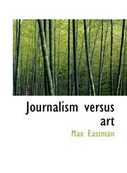 Journalism versus art,1117083349,9781117083346