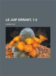Le Juif Errant, 1-2,1234566435,9781234566432