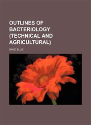 Outlines of bacteriology (technical and agricultural),1151768650,9781151768650