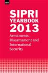 SIPRI Yearbook 2013 Armaments, Disarmament and International Security,019967843X,9780199678433