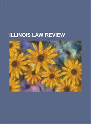 Illinois law review Volume 7,1230067205,9781230067209