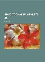 Educational pamphlets 23; foreign].,1130851362,9781130851366