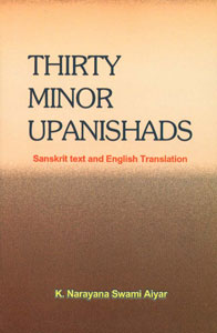 Thirty Minor Upanisads Saskrit Text and English Translation Revised Edition,8171101379,9788171101379