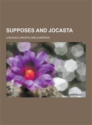 Supposes and Jocasta,1230209395,9781230209395