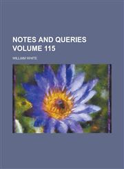 Notes and queries Volume 115,1236983513,9781236983510